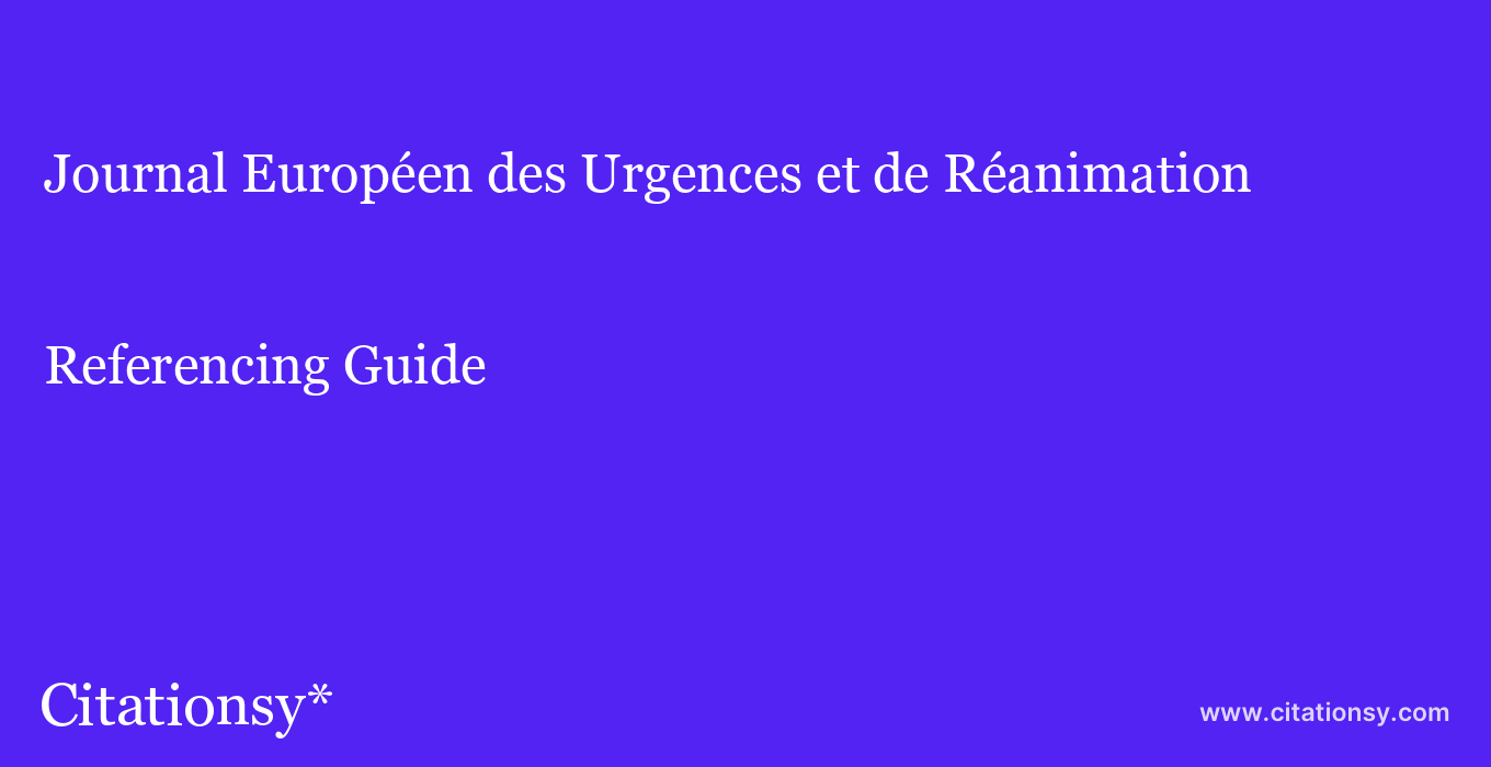 cite Journal Européen des Urgences et de Réanimation  — Referencing Guide